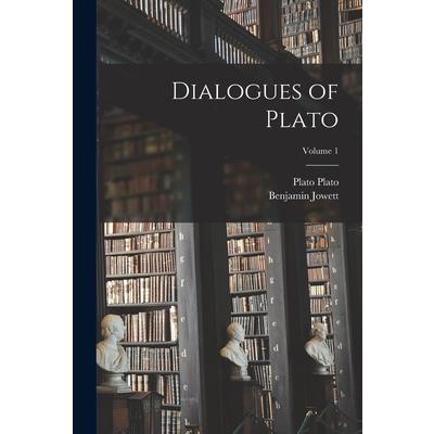Dialogues of Plato; Volume 1