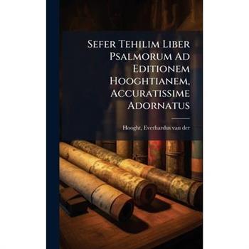 Sefer Tehilim Liber Psalmorum Ad Editionem Hooghtianem, Accuratissime Adornatus