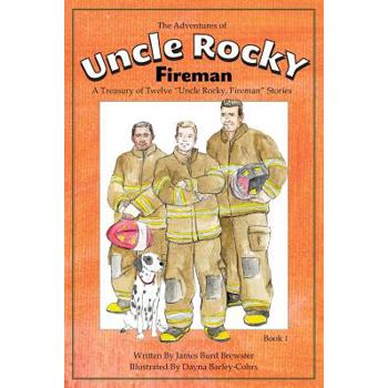 The Adventures of Uncle Rocky, Fireman Book 1