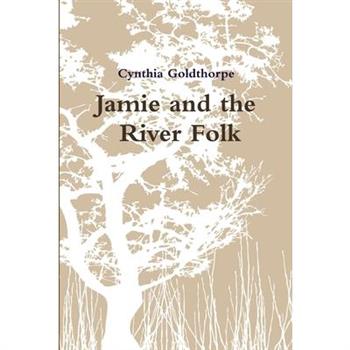 Jamie and the 'River Folk'