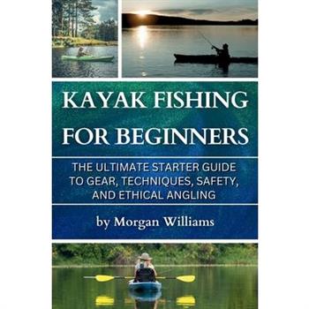 Kayak Fishing for Beginners