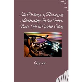 The Challenges of Recognizing Intentionality