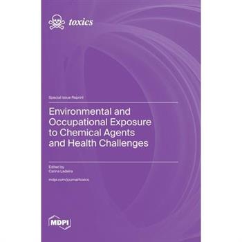 Environmental and Occupational Exposure to Chemical Agents and Health Challenges