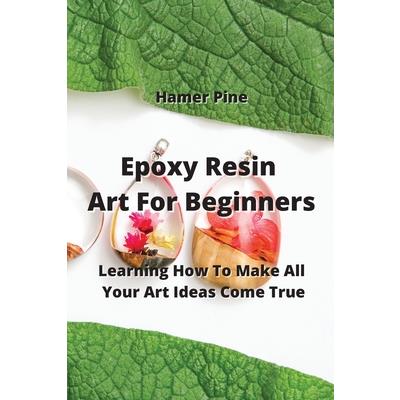 Epoxy Resin Art For Beginners