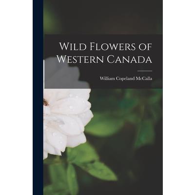 Wild Flowers of Western Canada