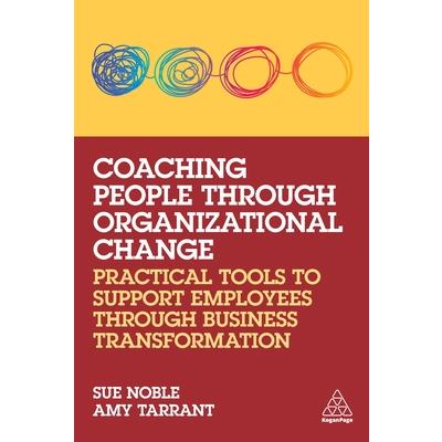 Coaching People Through Organizational Change
