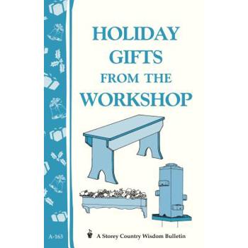 Holiday Gifts from the Workshop