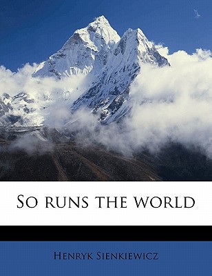 So Runs the World
