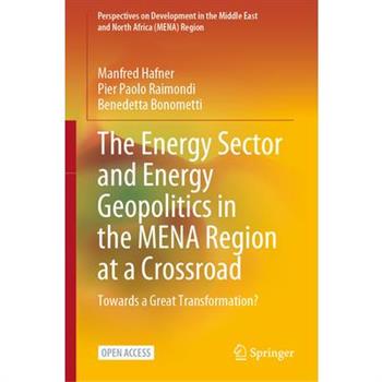 The Energy Sector and Energy Geopolitics in the Mena Region at a Crossroad