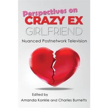 Perspectives on Crazy Ex-Girlfriend