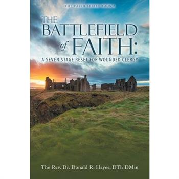 THE BATTLEFIELD of FAITH