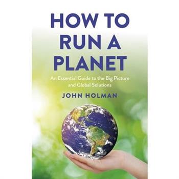 How to Run a Planet