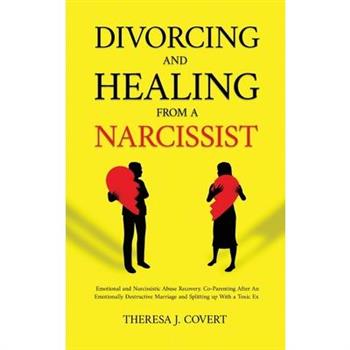 Divorcing and Healing from a Narcissist