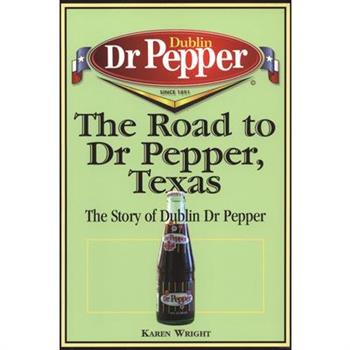 The Road to Dr Pepper, Texas