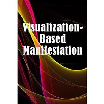 Visualization- Based Manifestation