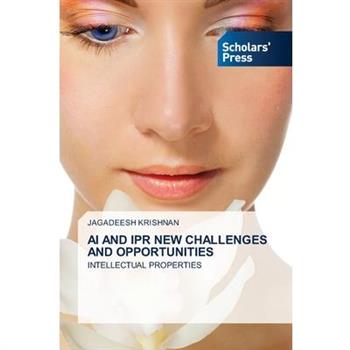 AI and Ipr New Challenges and Opportunities