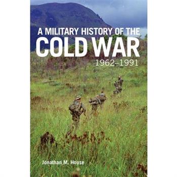 A Military History of the Cold War, 1962-1991