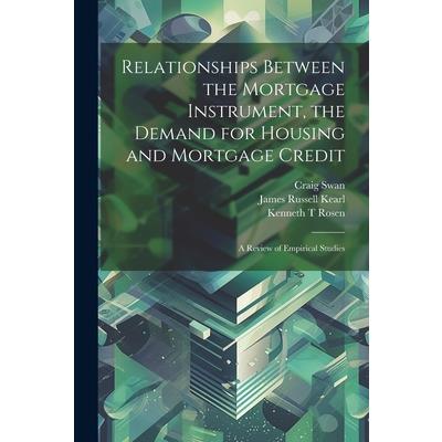 Relationships Between the Mortgage Instrument, the Demand for Housing and Mortgage Credit