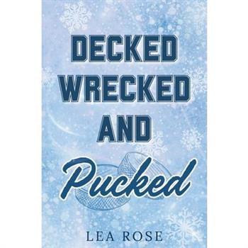 Decked, Wrecked and Pucked