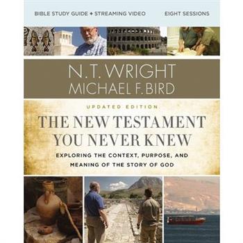 The New Testament You Never Knew Bible Study Guide Plus Streaming Video, Updated Edition