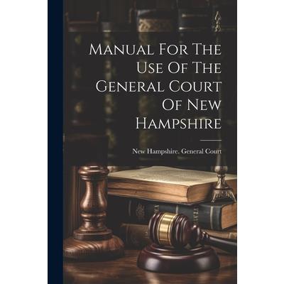 Manual For The Use Of The General Court Of New Hampshire