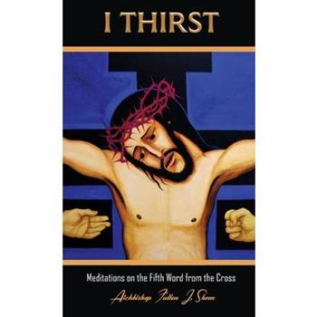 I Thirst.