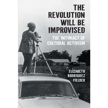The Revolution Will Be Improvised