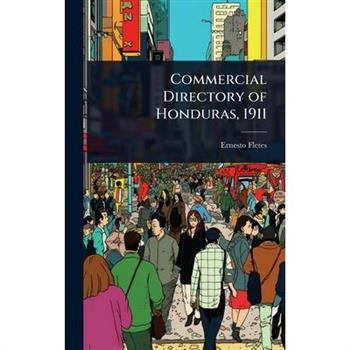 Commercial Directory of Honduras, 1911