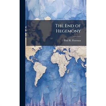 The End of Hegemony