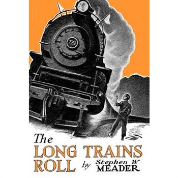 The Long Trains Roll