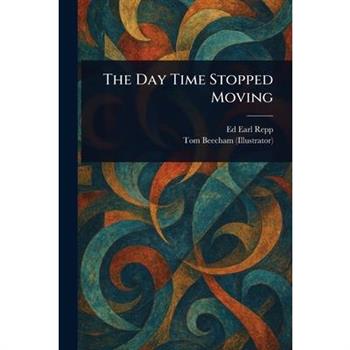 The Day Time Stopped Moving