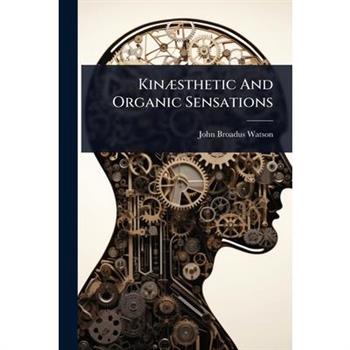 Kin?]sthetic And Organic Sensations
