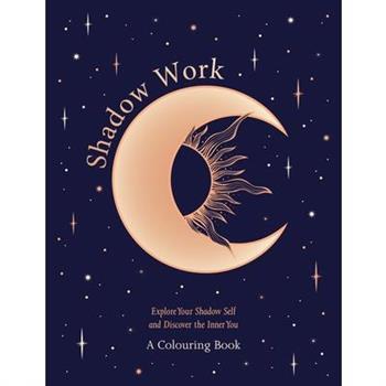 Shadow Work: A Colouring Book