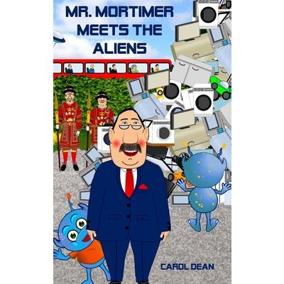 Mr. Mortimer Meets the Aliens (Hardack)