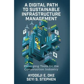 A Digital Path to Sustainable Infrastructure Management