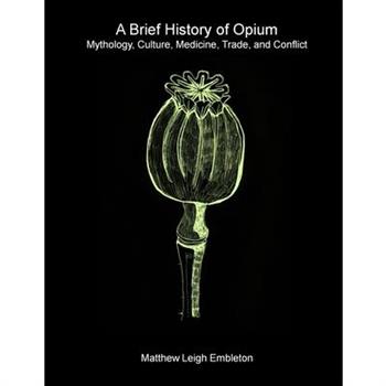 A Brief History of Opium