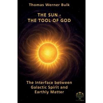 The Sun - The Tool of God