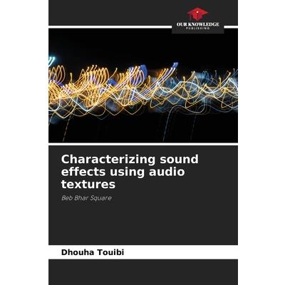Characterizing sound effects using audio textures