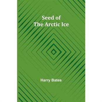 Seed of the Arctic Ice