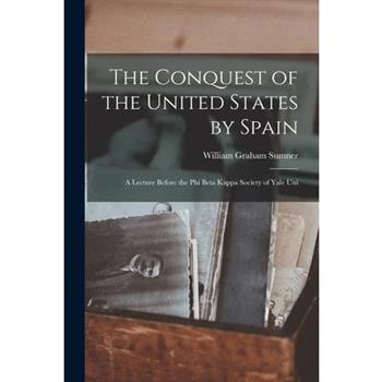 The Conquest of the United States by Spain
