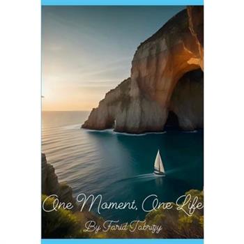 One Moment, One Life
