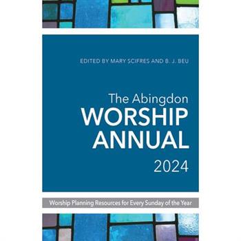 The Abingdon Worship Annual 2024