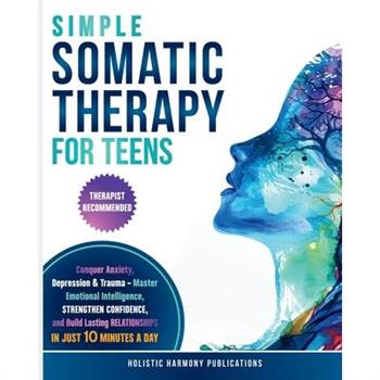 Simple Somatic Therapy for Teens