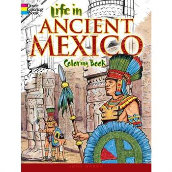 Life in Ancient Mexico Coloring Book