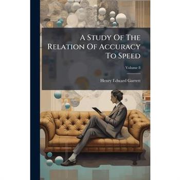 A Study Of The Relation Of Accuracy To Speed