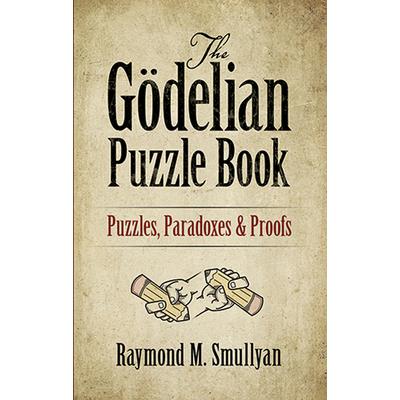 The Godelian Puzzle Book