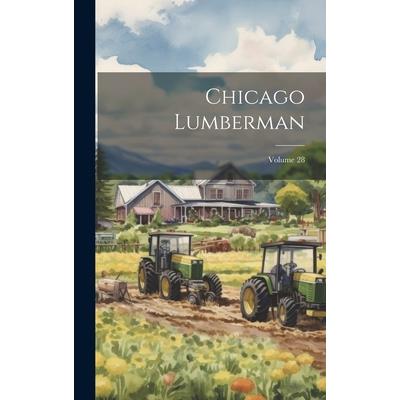 Chicago Lumberman; Volume 28
