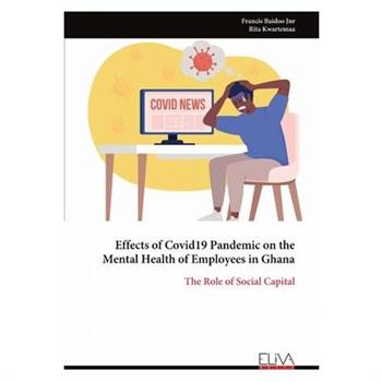 Effects of Covid19 Pandemic on the Mental Health of Employees in Ghana