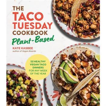 The Taco Tuesday Cookbook: Plant-Based