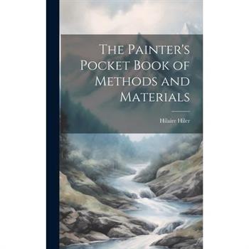 The Painter's Pocket Book of Methods and Materials